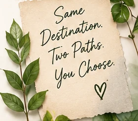 Same destination. Two paths. You choose.